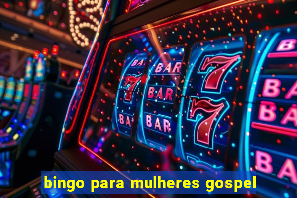 bingo para mulheres gospel